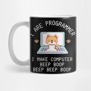 I ARE PROGRAMMER I MAKE COMPUTER BEEP BOOP FUNNY PROGRAMMER GIFT IDEA Mug